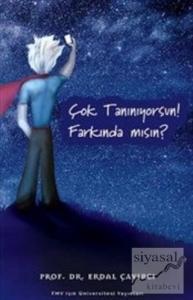 Çok Tanınıyorsun! Farkında mısın?