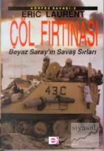 Çöl Fırtınası Beyaz Saray'ın Savaş Sırları Körfez Savaşı: 2