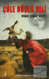 Çöle Düşen Deli - Dine Çole Keti