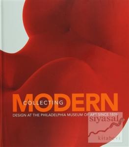 Collecting Modern: Design at the Philadelphia Muse (Ciltli)