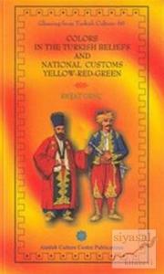 Colors In The Turkish Beliefs And National Customs Yellow - Red - Green