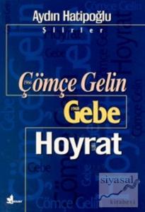 Çömçe Gelin 1966 Gebe 1968 Hoyrat 1971