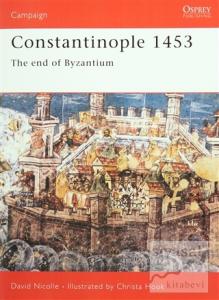 Constantinople 1453 - The end of Byzantium