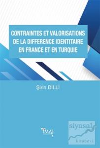 Contraintes Et Valorisations De La Difference Identitaire En France Et En Turquie