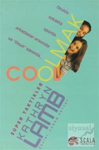 Cool Olmak Süper Taktikler