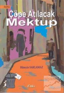 Çöpe Atılacak Mektup