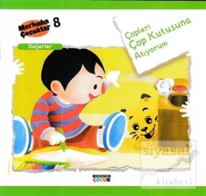 Çöpleri Çöp Kutusuna Atıyorum - Değerler