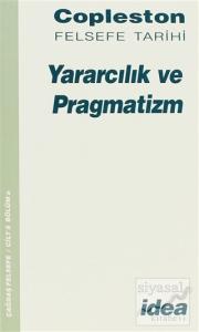 Copleston Felsefe Tarihi Yararcılık ve Pragmatizm Cilt: 8 Bölüm a