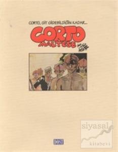 Corto Maltese Corto, Git Gidebildiğin Kadar...