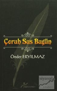 Çoruh Sus Bugün