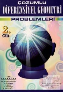 Çözümlü Diferensiyel Geometri Problemleri Cilt: 2