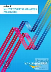 Çözümlü Maliyet ve Yönetim Muhasebesi Problemleri