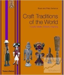 Craft Traditions of the World: Locally Made, Globally Inspiring