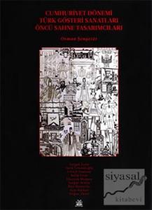 Cumhuriyet Dönemi Türk Gösteri Sanatları Öncü Sahne Tasarımcıları