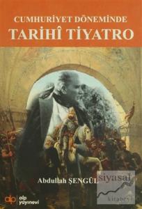 Cumhuriyet Döneminde Tarihi Tiyatro