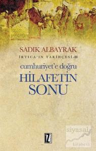 Cumhuriyet'e Doğru Hilafetin Sonu