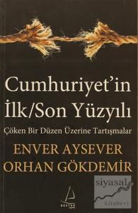 Cumhuriyet'in İlk/Son Yüzyılı