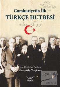 Cumhuriyetin İlk Türkçe Hutbesi