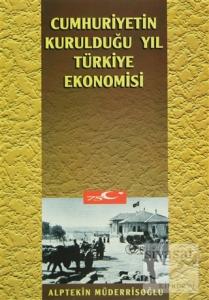 Cumhuriyetin Kurulduğu Yıl Türkiye Ekonomisi