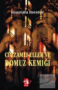 Cüzzamlı Eller ve Domuz Kemiği