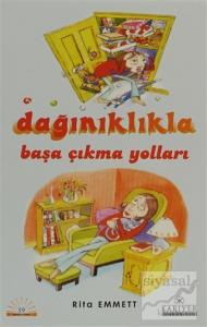 Dağınıklıkla Başa Çıkma Yolları Dağınıklıkla Başa Çıkma Yolları