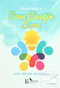 Daimi Dostluk 2 - Sarı Çiçeğin Sırrı