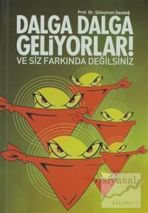 Dalga Dalga Geliyorlar!