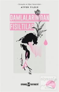 Damlalarımdan Fısıltılar