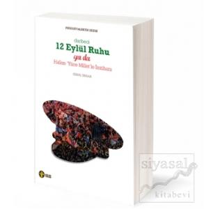 Darbeci 12 Eylül Ruhu yada Halkın 'Yüce Millet'le İmtihanı