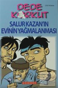 Dede Korkut - Salur Kazan'ın Evinin Yağmalanması