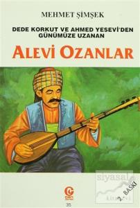 Dede Korkut ve Ahmed Yesevi'den Günümüze Uzanan Alevi Ozanlar