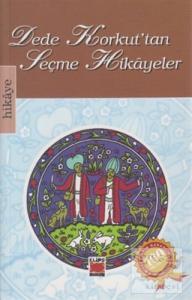 Dede Korkut'tan Seçme Hikayeler