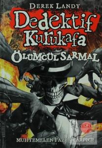 Dedektif Kurukafa : Ölümcül Sarmal (Ciltli)
