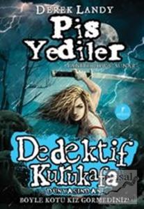 Dedektif Kurukafa : Pis Yediler (Ciltli)