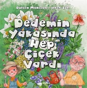Dedemin Yakasında Hep Çiçek Vardı