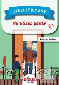 Dedemle Bir Gün 1 - Ne Güzel Şeref
