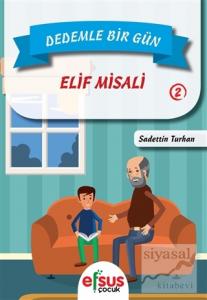 Dedemle Bir Gün 2 - Elif Misali