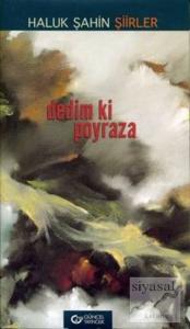 Dedim ki Poyraza Şiirler