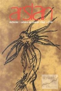 Defterler / Cahiers De Travail 1965-1994
