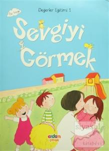 Değerler Eğitimi 1 - Sevgiyi Görmek