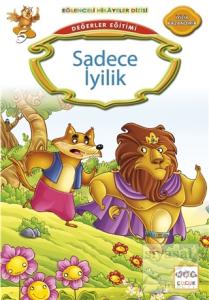 Değerler Eğitimi : Sadece İyilik