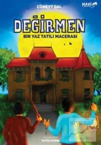Değirmen - Bir Yaz Tatili Macerası