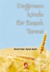 Değirmen İçinde Bir Başak Tanesi