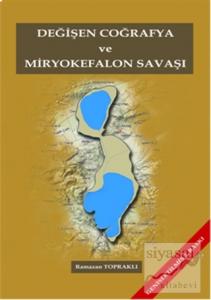 Değişen Coğrafya ve Miryokefalon Savaşı