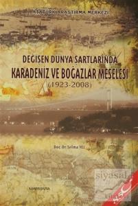 Değişen Dünya Şartlarında Karadeniz ve Boğazlar Meselesi