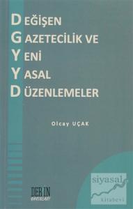 Değişen Gazetecilik ve Yeni Yasal Düzenlemeler