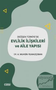 Değişen Türkiye'de Evlilik İlişkileri ve Aile Yapısı
