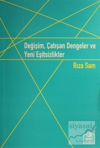 Değişim, Çatışan Dengeler ve Yeni Eşitsizlikler