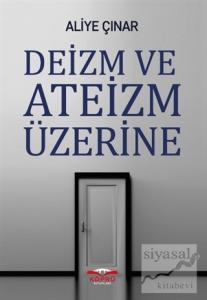 Deizm ve Ateizm Üzerine