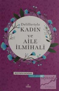 Delilleriyle Kadın ve Aile İlmihali (Ciltli, Şamua)